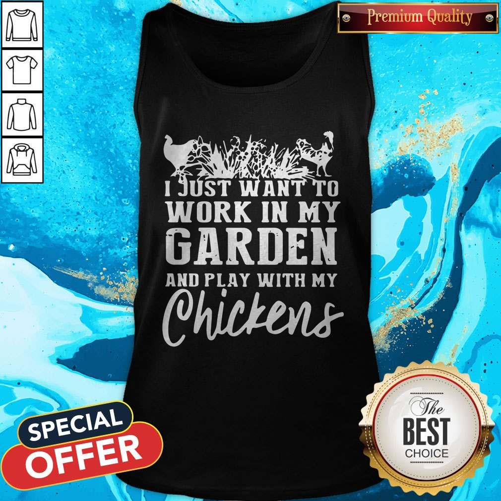 Official I Just Want To Work In My Garden And Play With My Chickens Shirt - Image 4