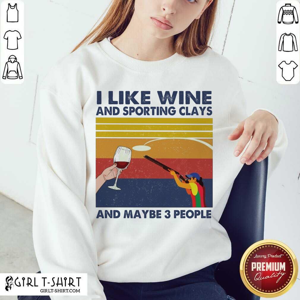 Official I Like Wine And Sporting Clays And Maybe People Vintage Shirt - Image 4