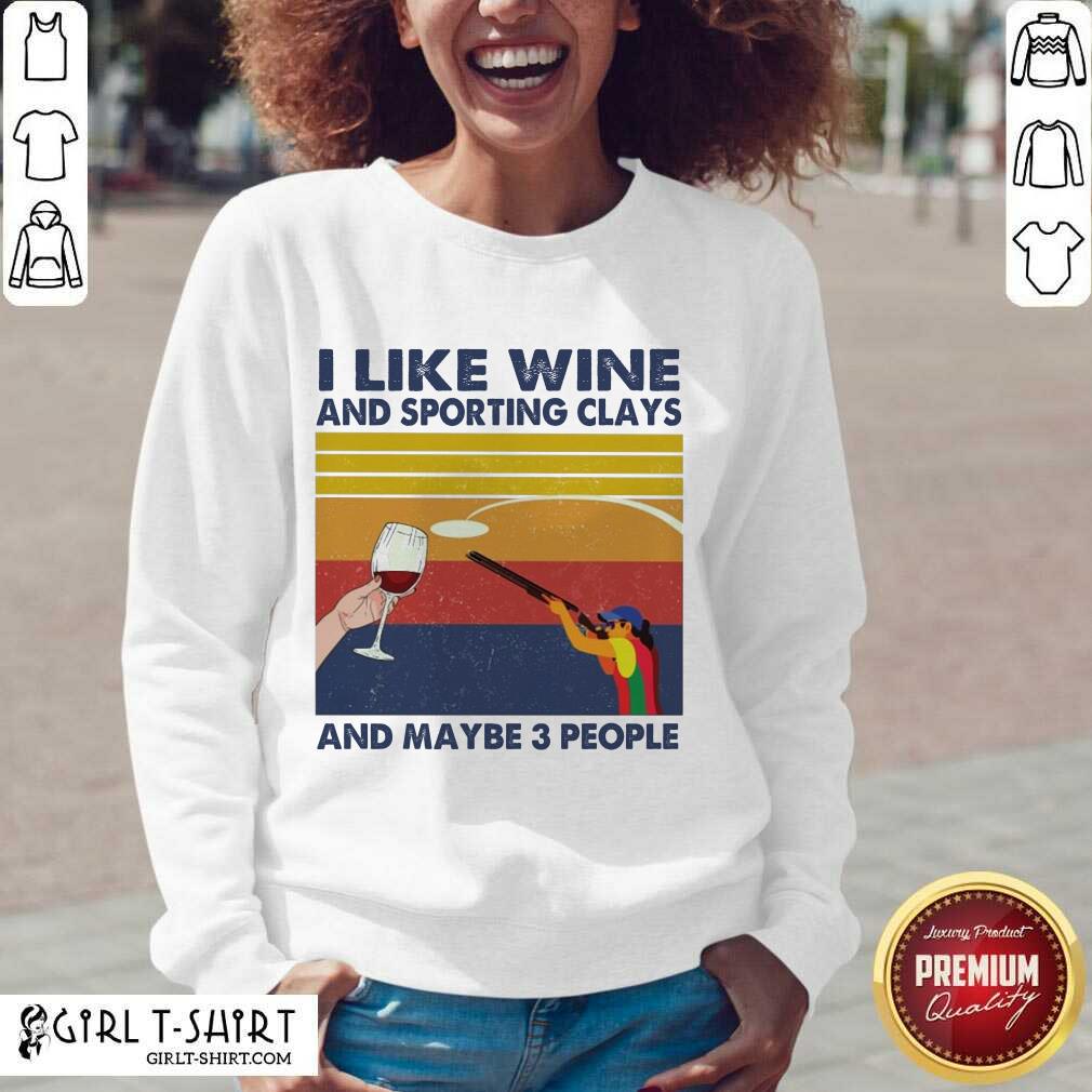 Official I Like Wine And Sporting Clays And Maybe People Vintage Shirt - Image 2
