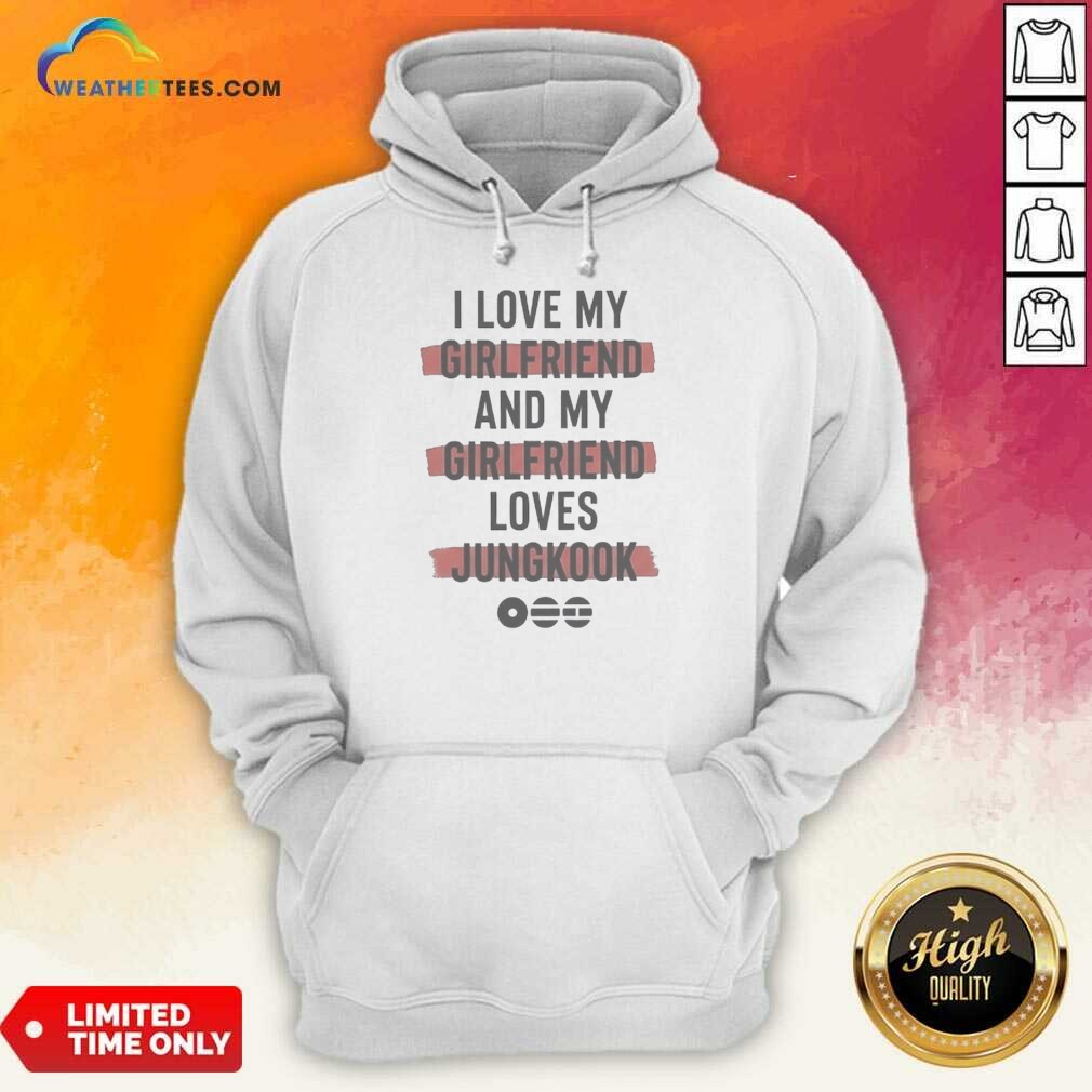 Official I Love My Girlfriend And My Girlfriend Loves Jungkook Shirt - Image 2