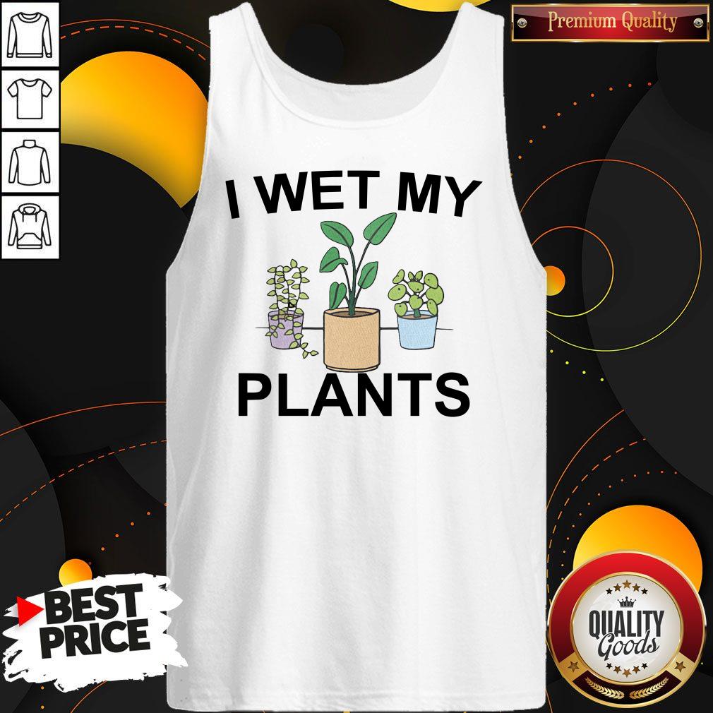 Official I Wet My Plants Shirt - Image 4
