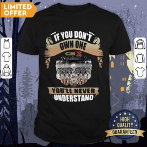 Official If You Don’t Own One CBX You’ll Never Understand Shirt