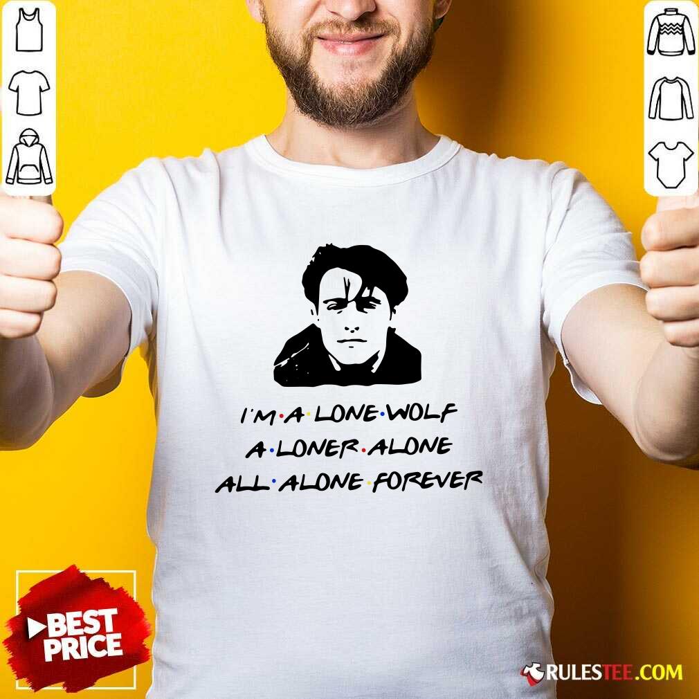 Official Im A Lone Wolf Alone Alone All Alone Forever Shirt