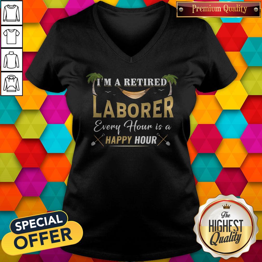 Official I'm A Retired Laborer Every Hour Is A Happy Hour Shirt - Image 4