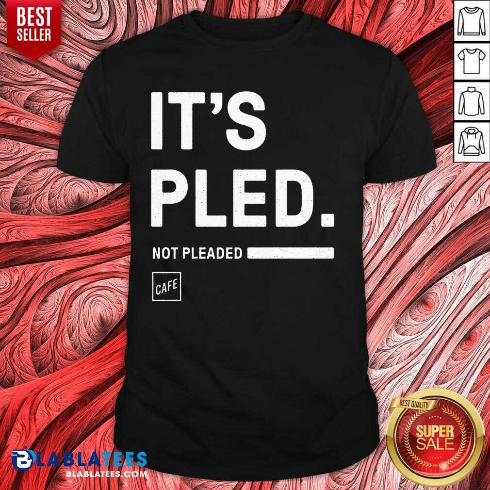 Official Its Pled Cafe Shop Shirt