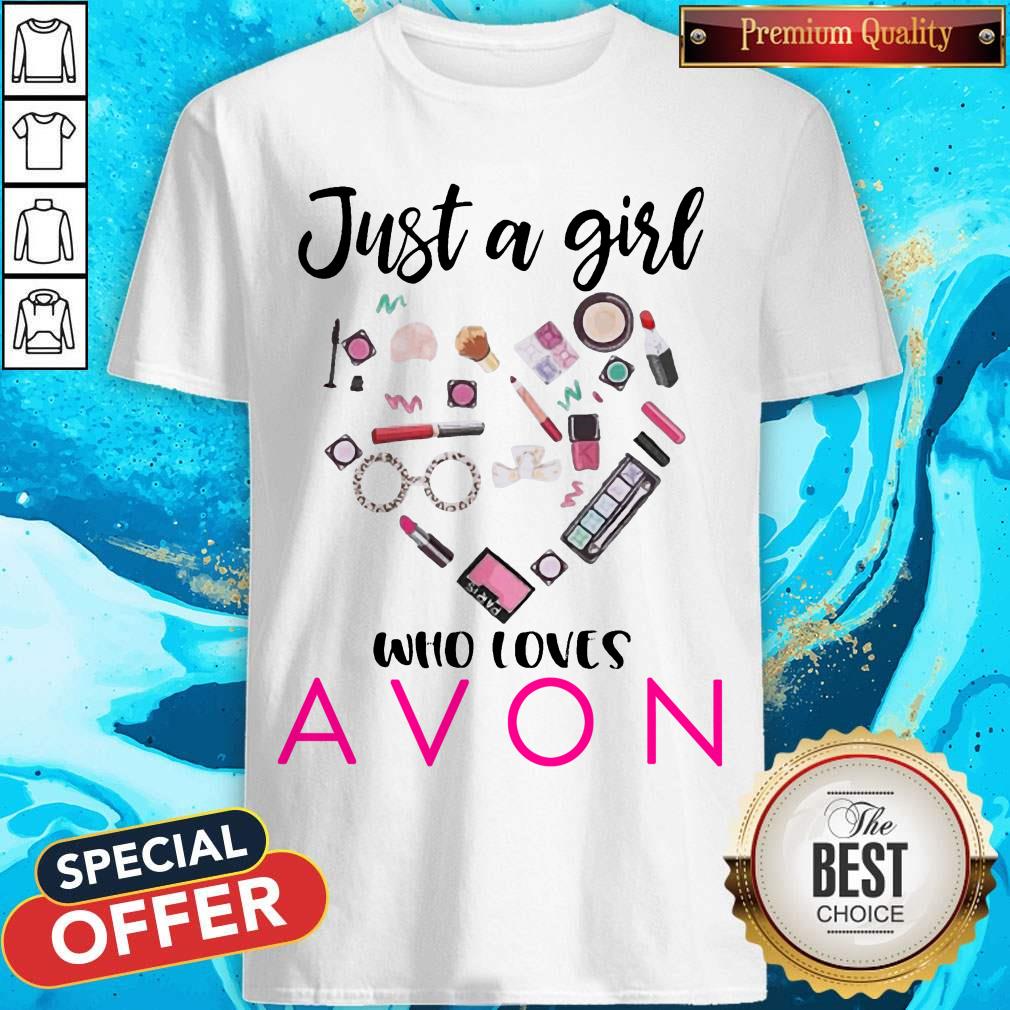 Official Just A Girl Who Loves Avon Shirts
