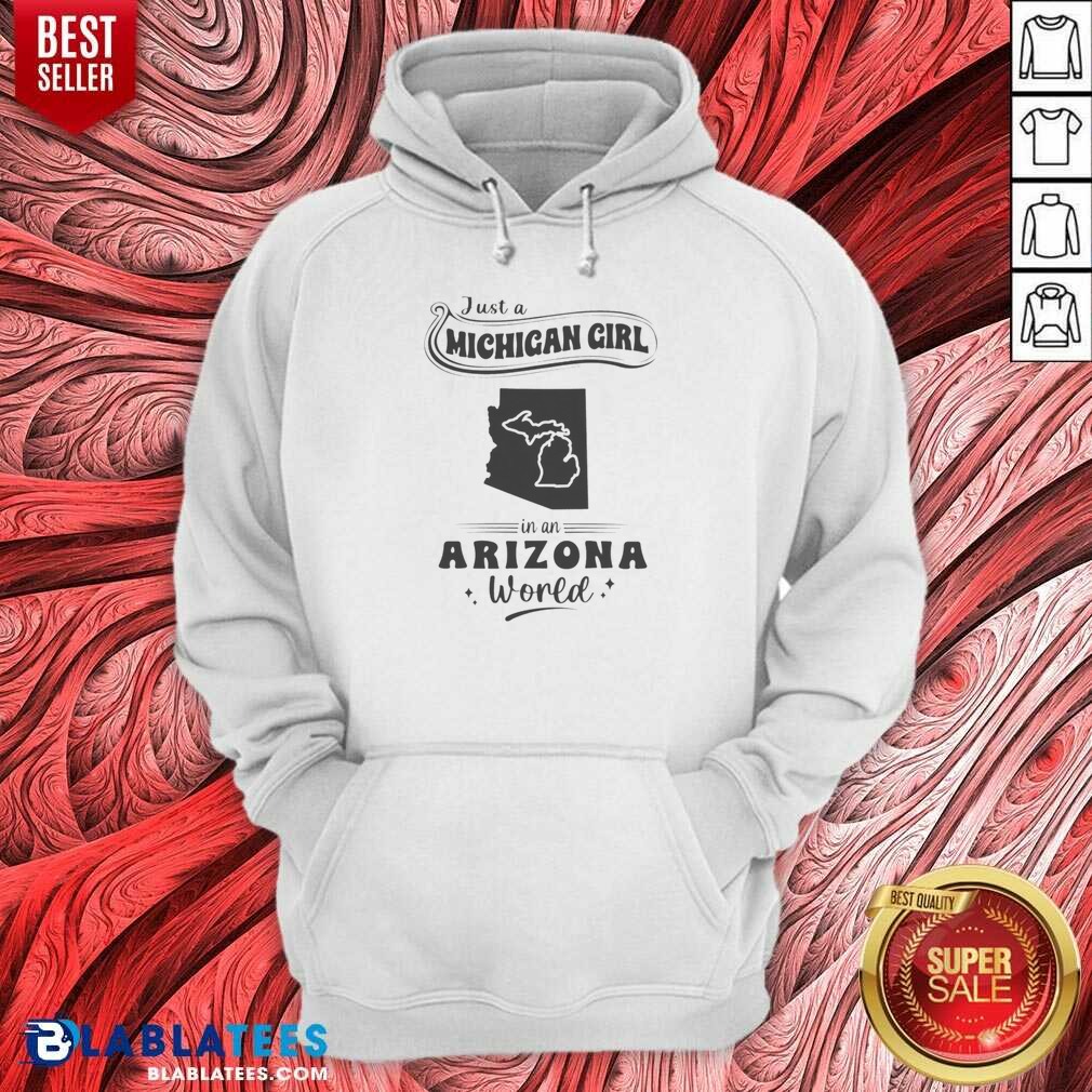 Official Just A Michigan Girl In An Arizona World Shirt - Image 2