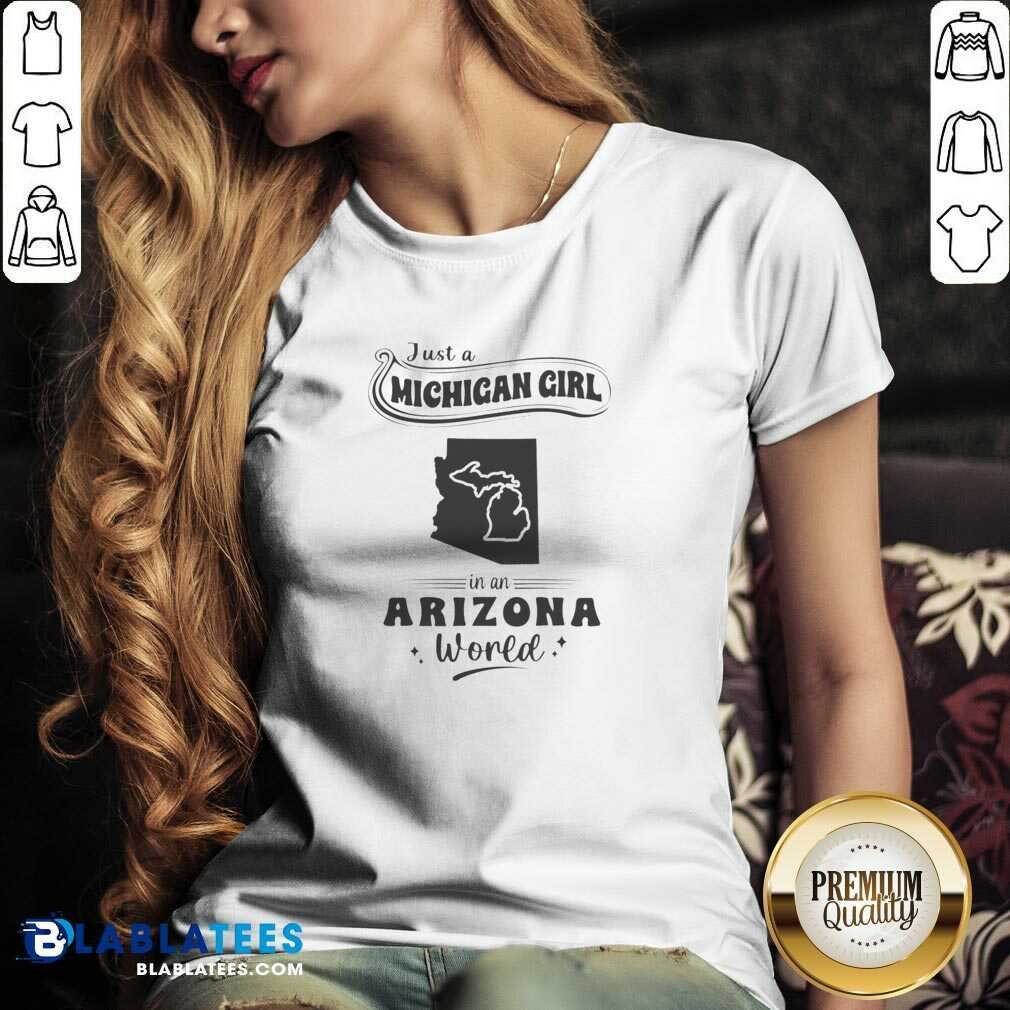 Official Just A Michigan Girl In An Arizona World Shirt - Image 5