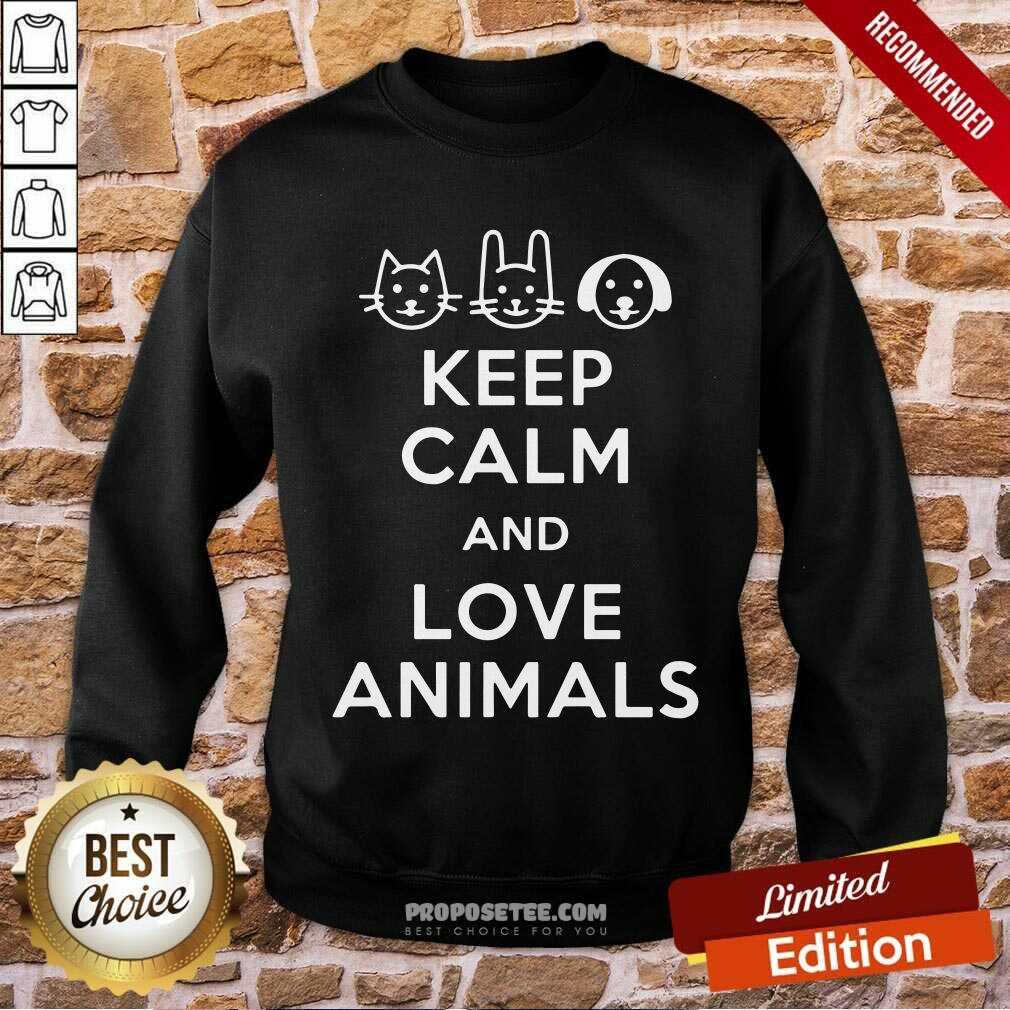 Official Keep Calm And Love Animals Shirt - Image 5