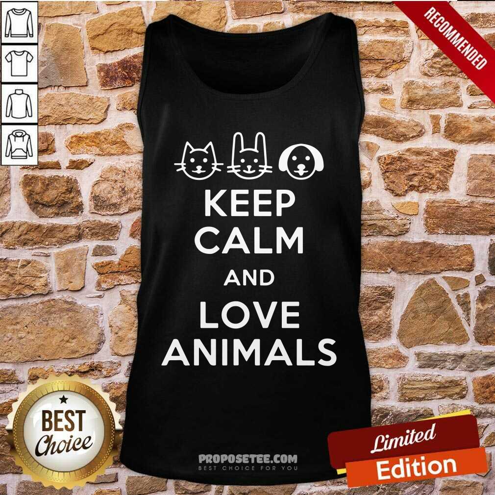 Official Keep Calm And Love Animals Shirt - Image 4