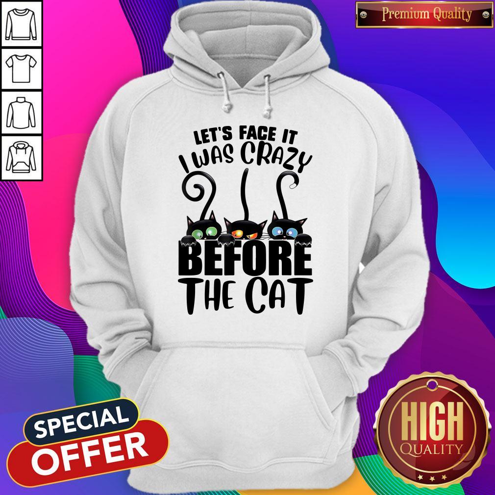 Official Let’s Face It I Was Crazy Before The Cats Shirt - Image 2