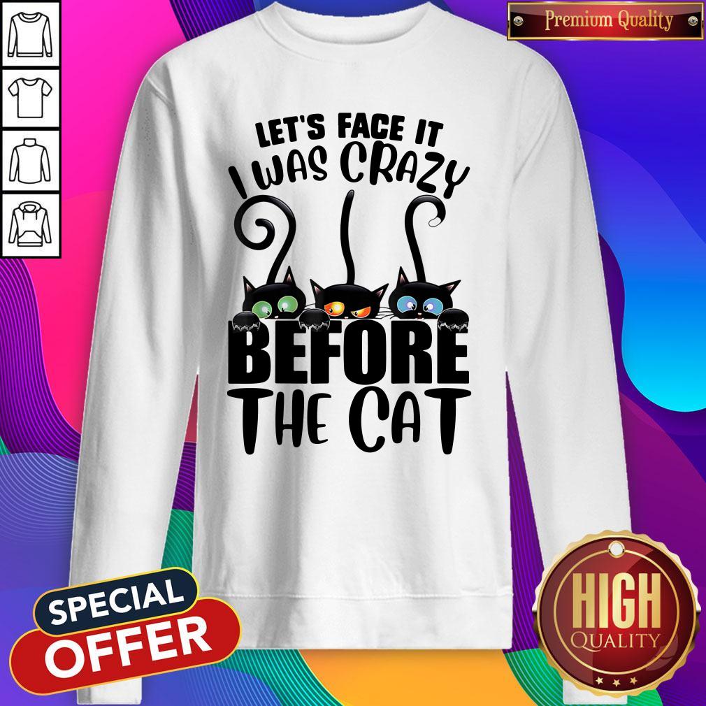 Official Let’s Face It I Was Crazy Before The Cats Shirt - Image 5
