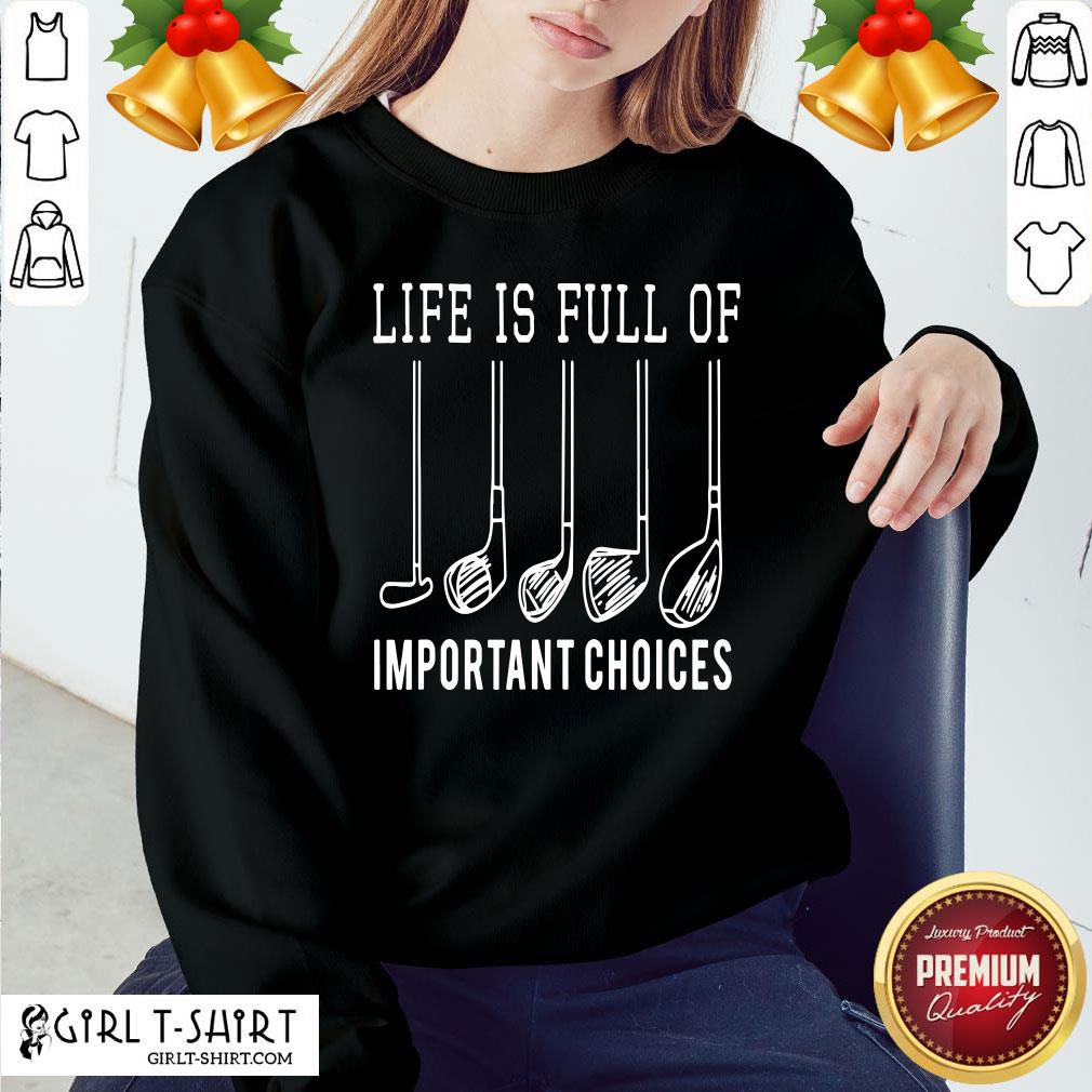 Official Life Is Full Of Important Choices Golf Shirt - Image 4