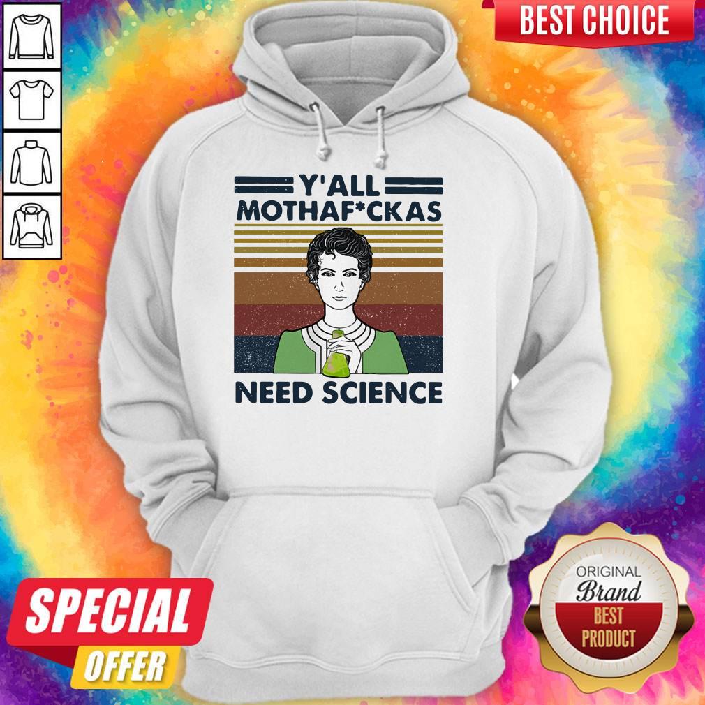 Official Marie Curie Y All Mothaf Ckas Need Science Vintage Retro Shirt - Image 5