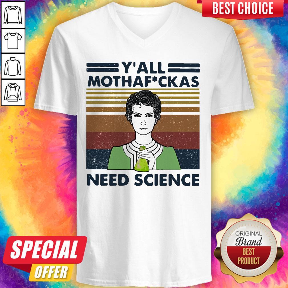 Official Marie Curie Y All Mothaf Ckas Need Science Vintage Retro Shirt - Image 2