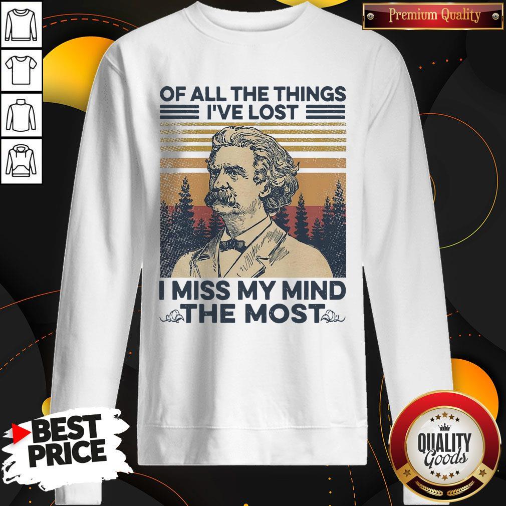 Official Mark Twain Of All The Things Ive Lost I Miss My Mind The Most Vintage Shirt - Image 5