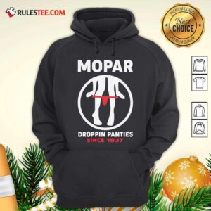 Alternative view of Official Mopar Droppin Panties Since 1937 Shirt