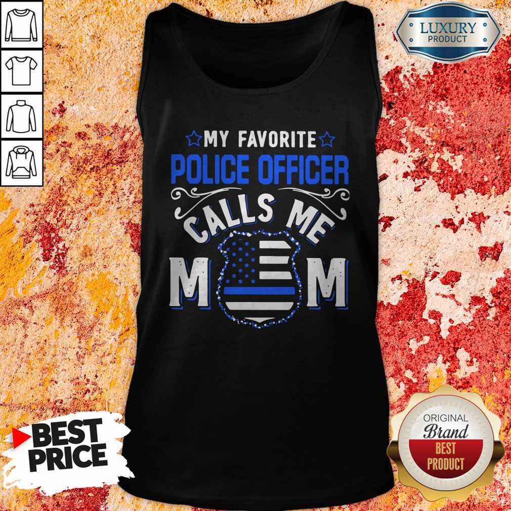 Official My Favorite Police Officer Calls Me Mom Shirt - Image 4
