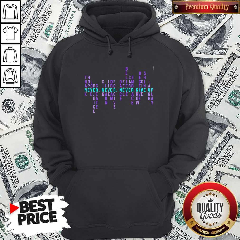 Official Never Never Never Give Up Thank Hope Love Rejoice Create Shirt - Image 3