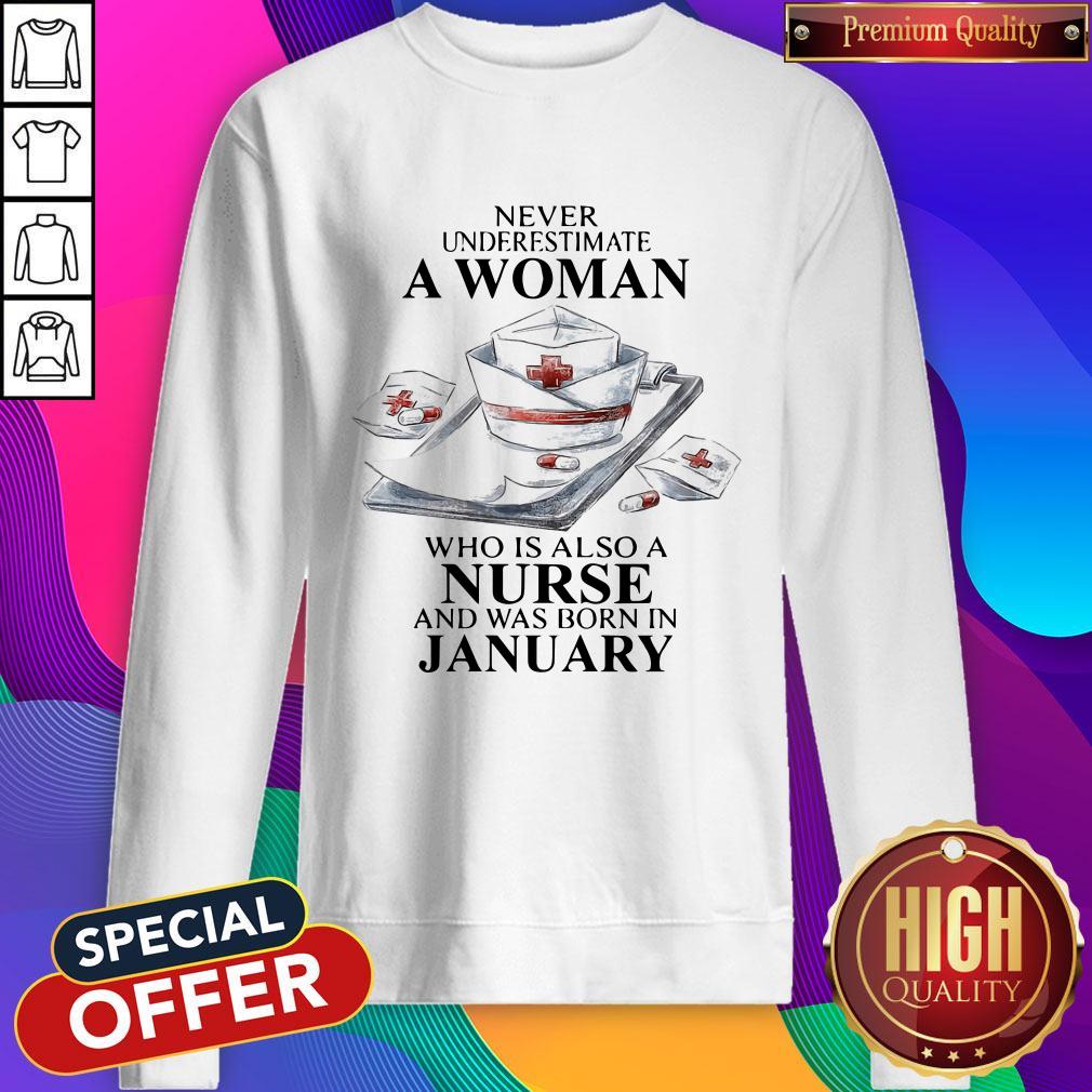 Official Never Underestimate A Woman Who Is Also A Nurse And Was Born In January Shirt - Image 4