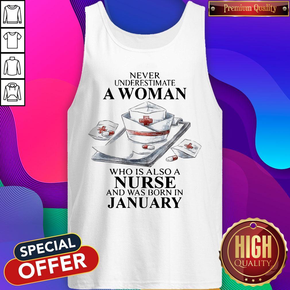 Official Never Underestimate A Woman Who Is Also A Nurse And Was Born In January Shirt - Image 3