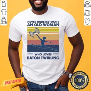 Official Never Underestimate An Old Man Who Loves Baton Twirling Vintage Shirt
