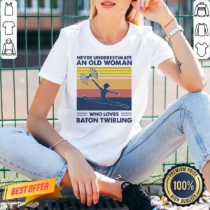 Alternative view of Official Never Underestimate An Old Man Who Loves Baton Twirling Vintage Shirt