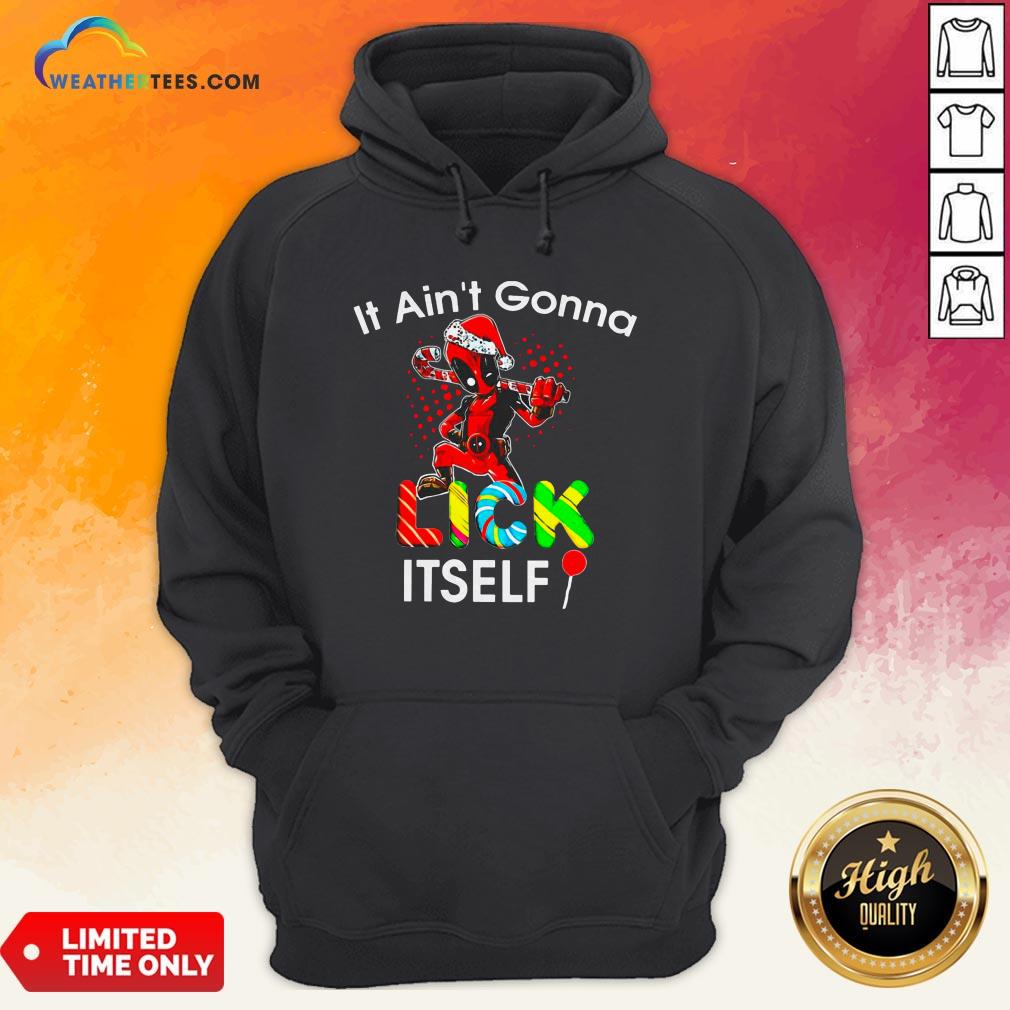 Official Nice Deadpool It Ain’t Gonna Lick Itself Christmas Shirt - Image 5