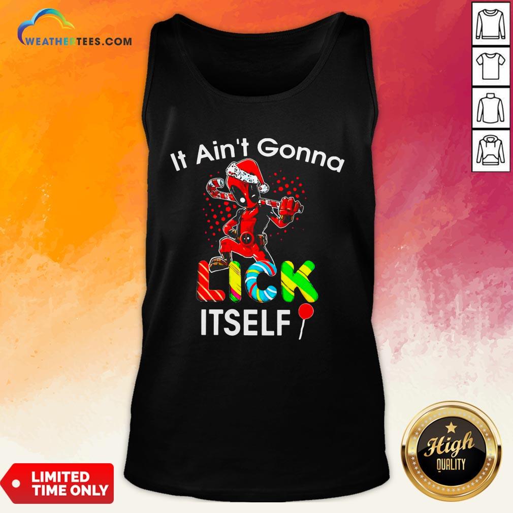 Official Nice Deadpool It Ain’t Gonna Lick Itself Christmas Shirt - Image 3