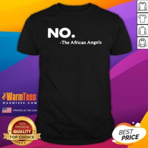 Official No The African Angels Shirt
