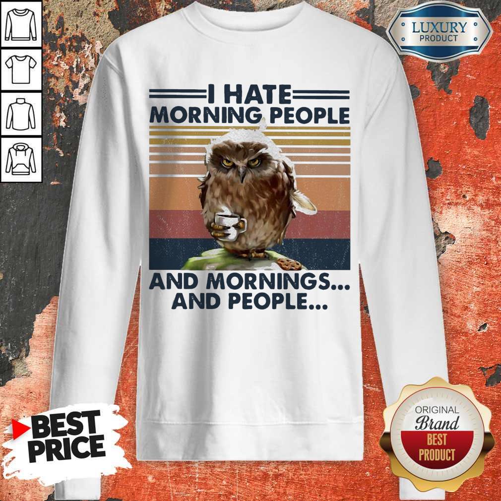Official Owl I Hate Morning People And Mornings And People Vintage Shirt - Image 4