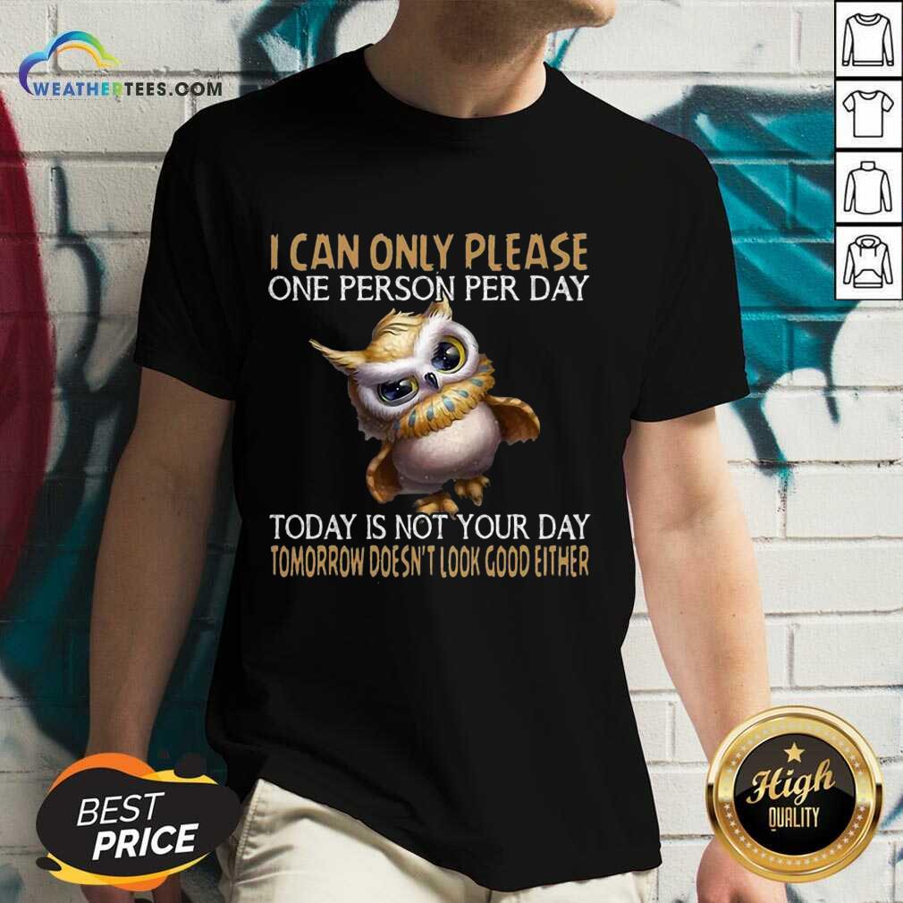 Official Owl Today Is Not Your Day Tomorrow Doesnt Look Good Either Shirt - Image 3