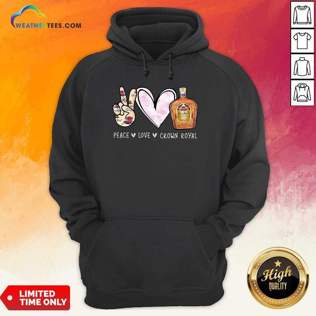 Official Peace Love Crown Royal Drinking Wine Shirt - Image 2