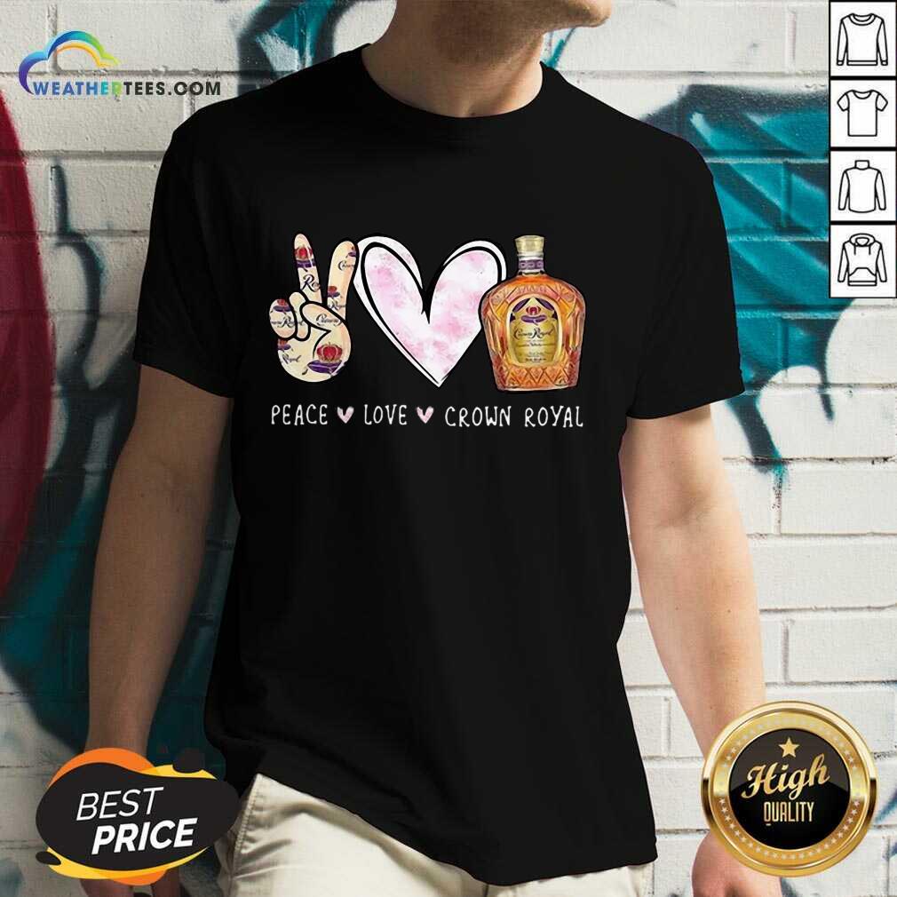 Official Peace Love Crown Royal Drinking Wine Shirt - Image 3