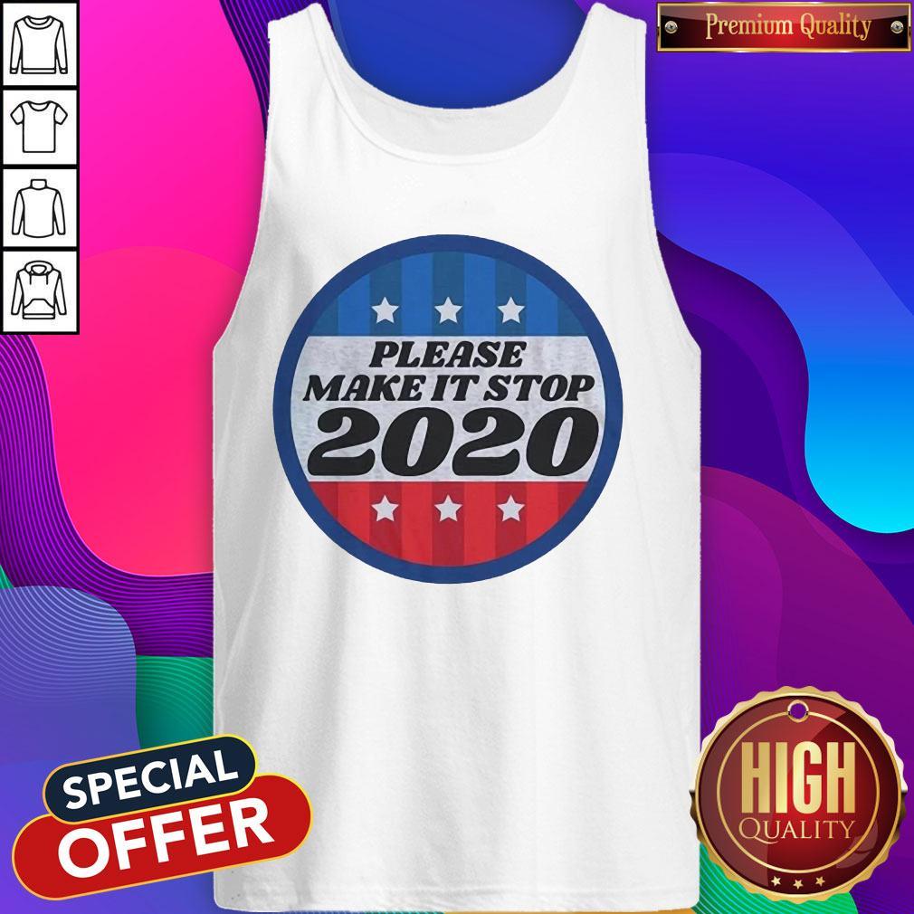 Official Please Make It Stop 2020 Shirt - Image 2