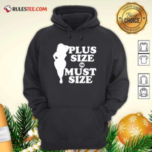 Alternative view of Official Plus Size Must Size Shirt