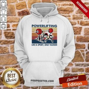 Alternative view of Official Powerlifting Like A Sport Only Harder Vintage Shirt