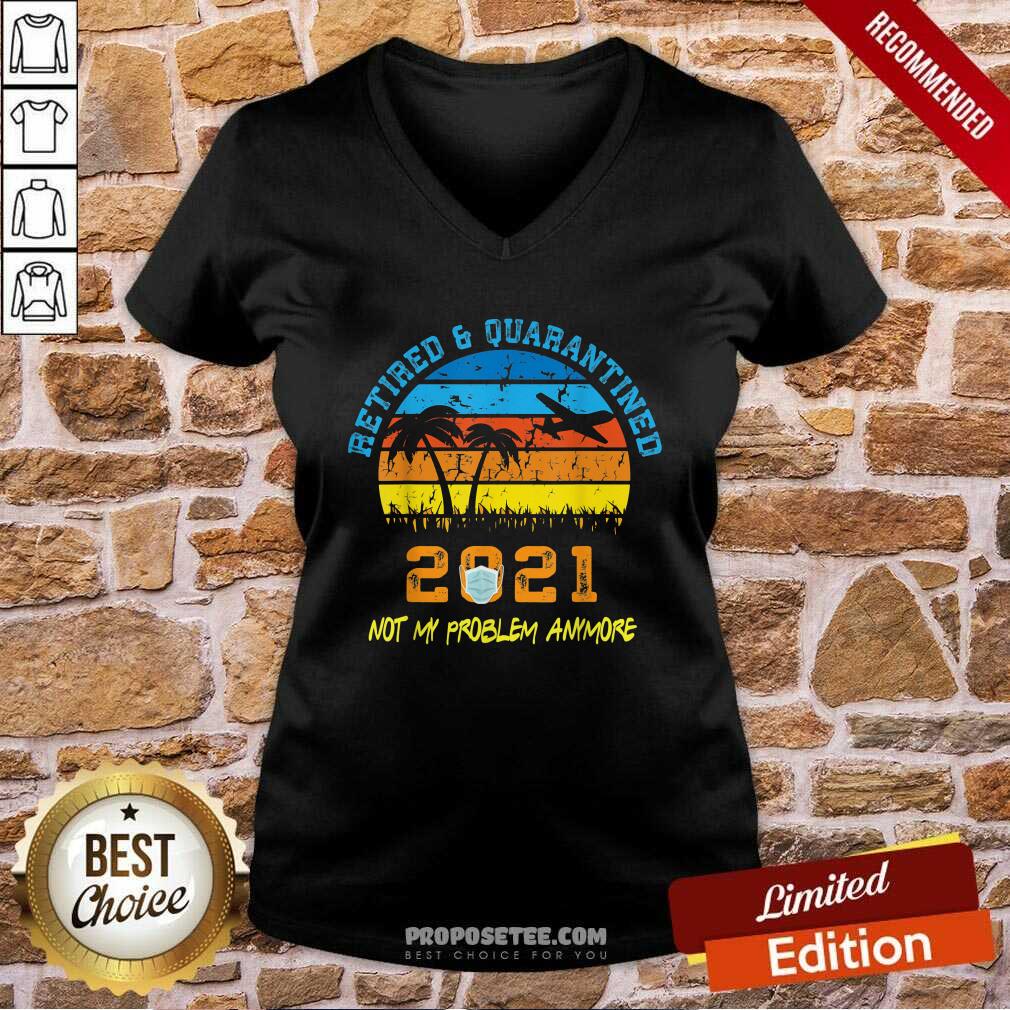 Official Retired 2021 Not My Problem Anymore Vintage Shirt - Image 3