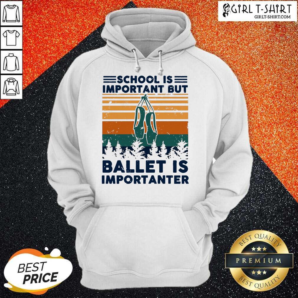 Official School Is Important But Ballet Is Importanter Vintage Shirt - Image 2