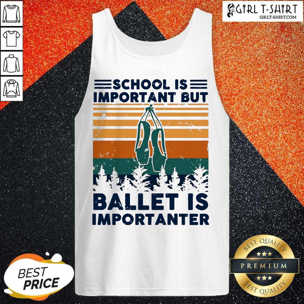 Official School Is Important But Ballet Is Importanter Vintage Shirt - Image 4