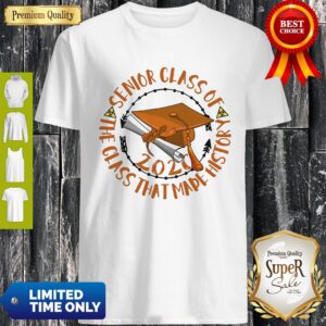 Official Senior Class Of 2020 The Class That Made History Orange Shirt