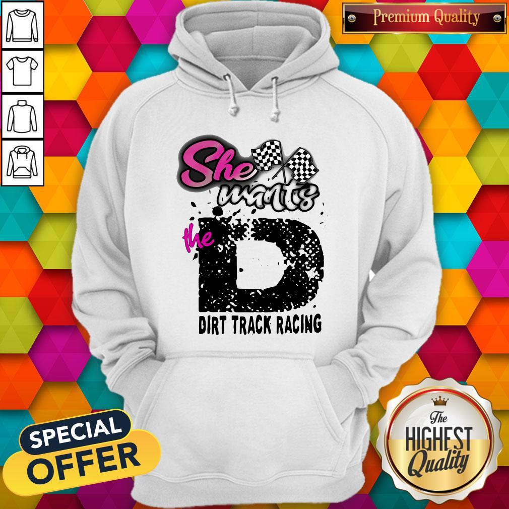 Official She Wants The D Dirt Track Racing Shirt - Image 4