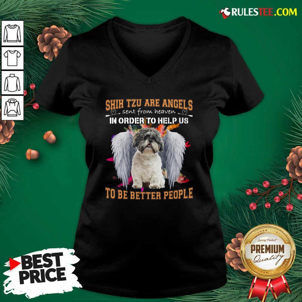 Official Shih Tzu Are Angels Sent From Heaven In Order To Help Us To Be Better People Shirt - Image 3