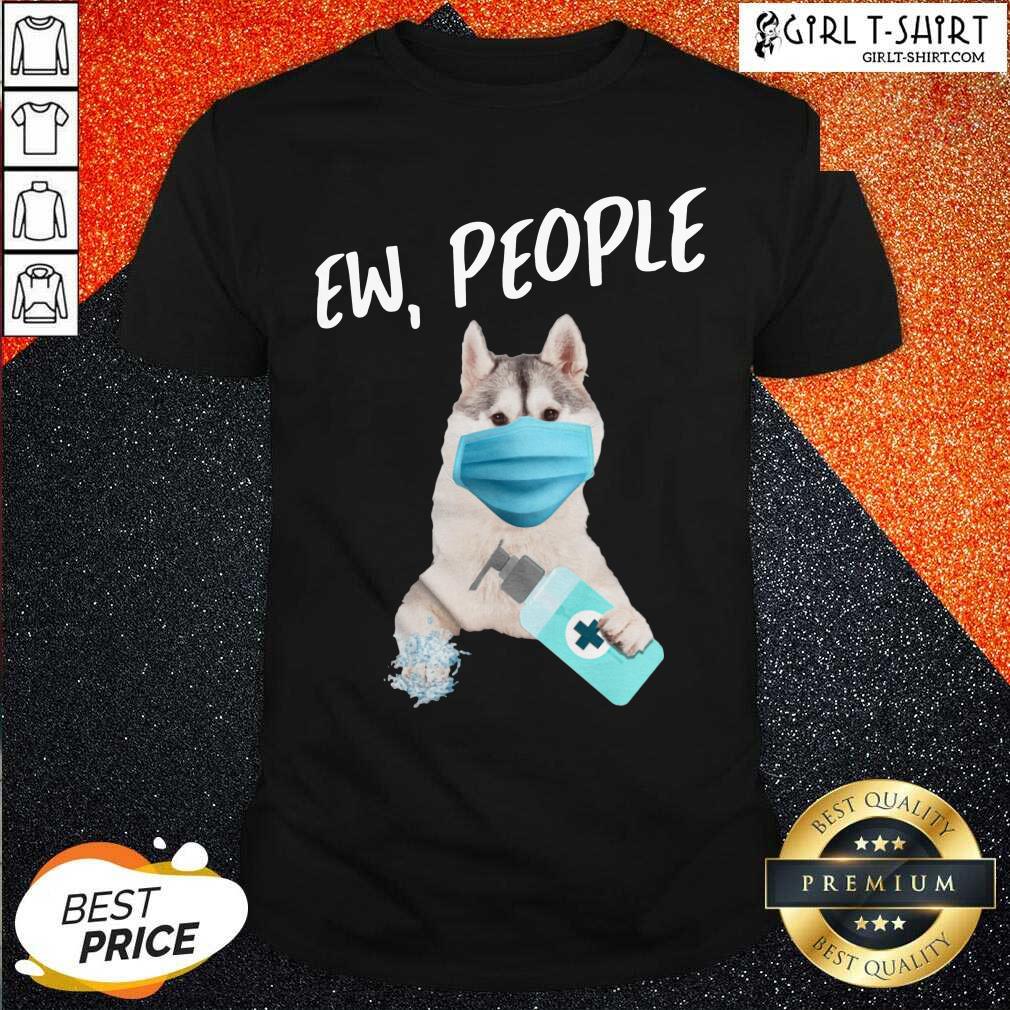Official Siberian Husky Face Mask Ew People Shirt
