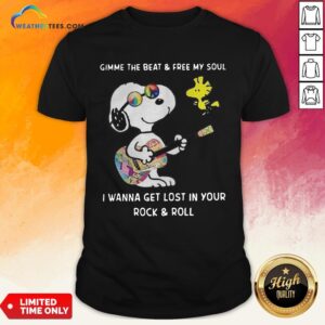 Official Snoopy And Woodstock Gimme The Beat And Free My Soul I Wanna Get Lost In Your Rock And Roll Shirt