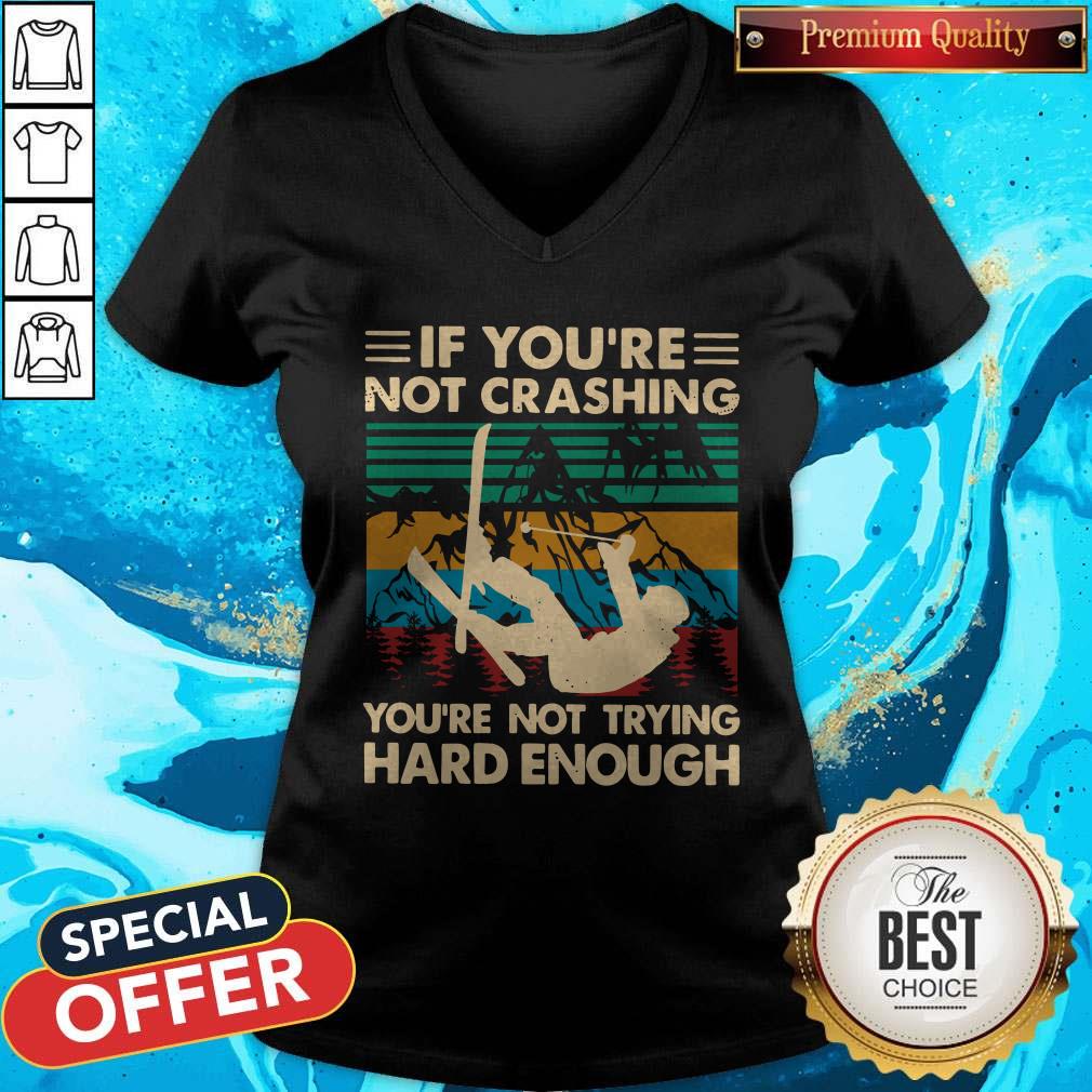 Official Snowboarding If You’re Not Crashing You’re Not Trying Hard Enough Vintage Shirt - Image 3