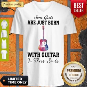 Alternative view of Official Some girl are just born with guitar in their souls shirt
