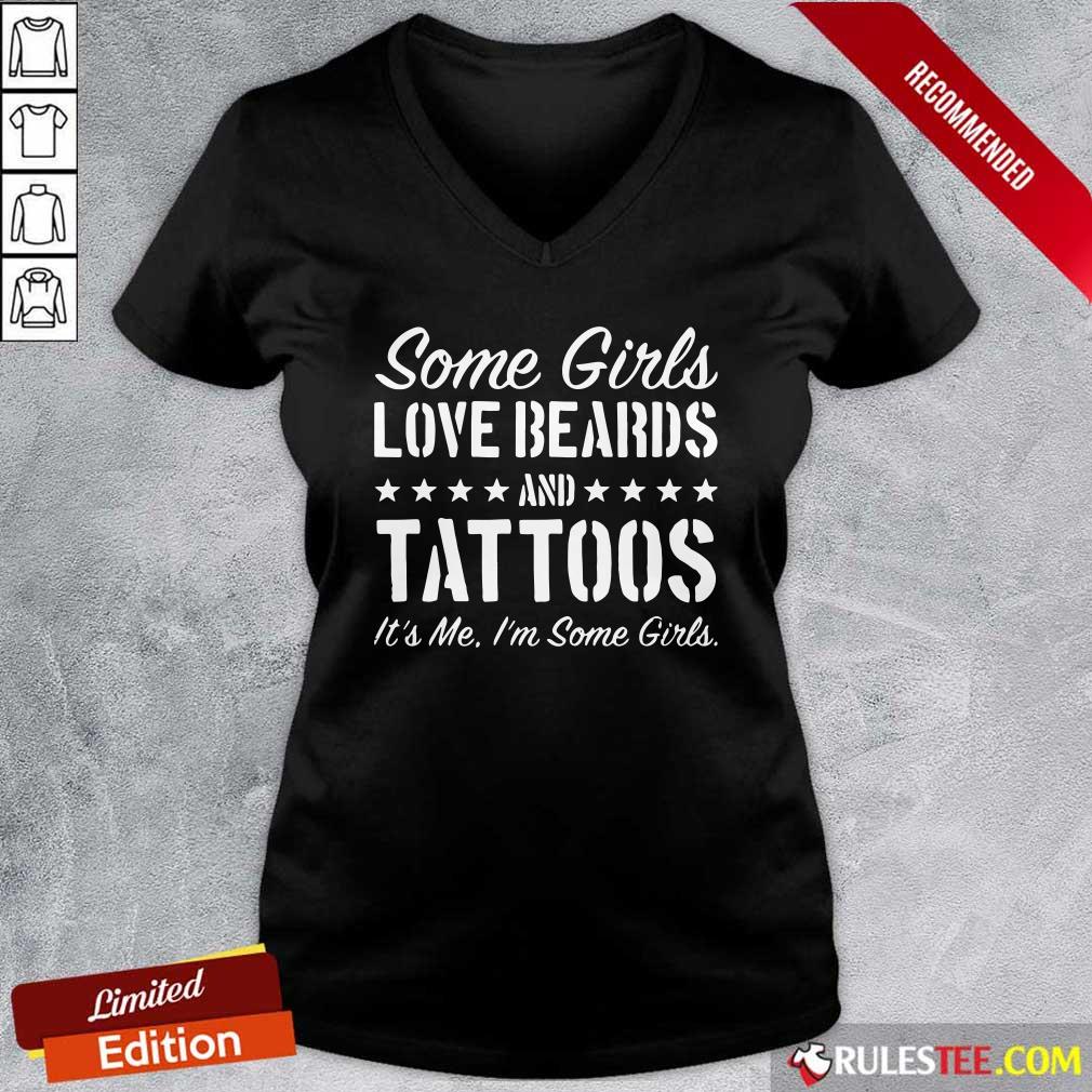 Official Some Girls Love Beards Tattoos Its Me Im Some Girls Shirt - Image 3