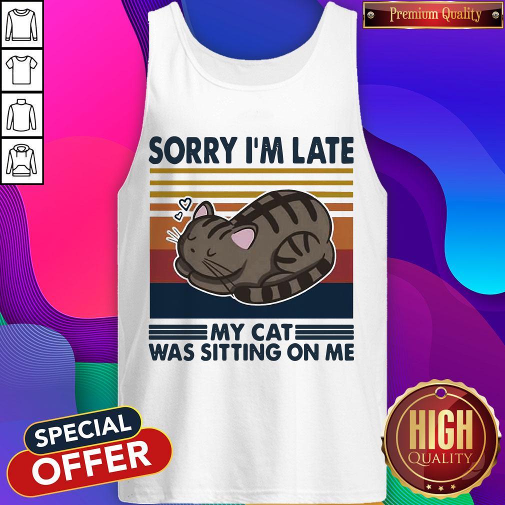 Official Sorry I’m Late My Cat Was Sitting On Me Cat Vintage Shirt - Image 4