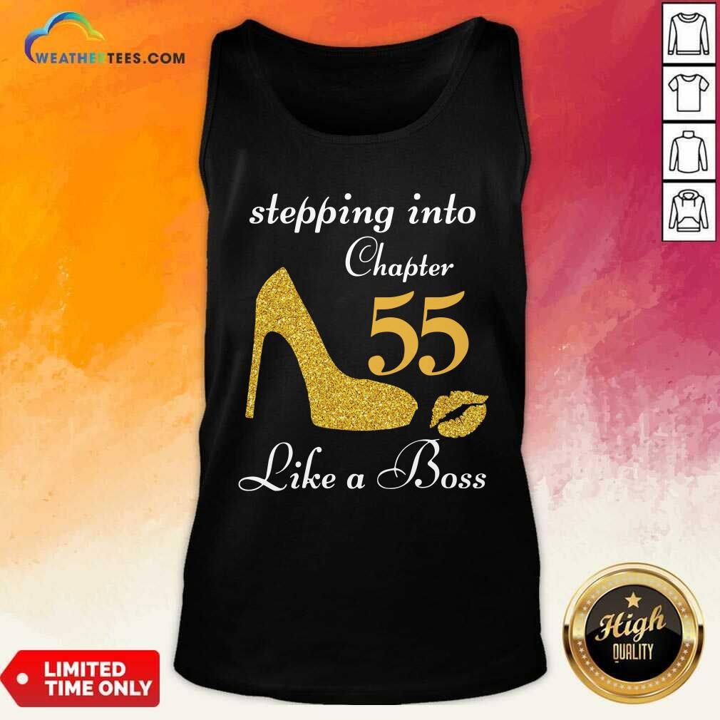 Official Stepping Into Chapter 55 Like A Boss Shirt - Image 3